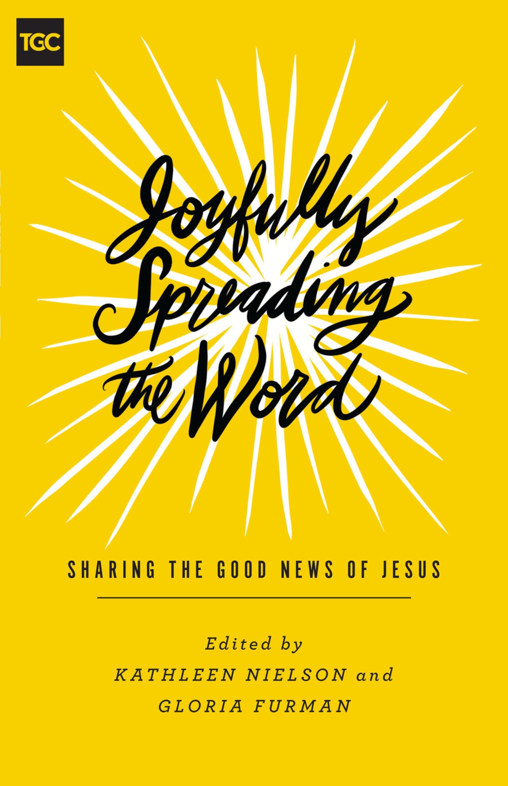 Joyfully Spreading the Word: Sharing the Good News of Jesus (The Gospel Coalition) Religion & Esotericism