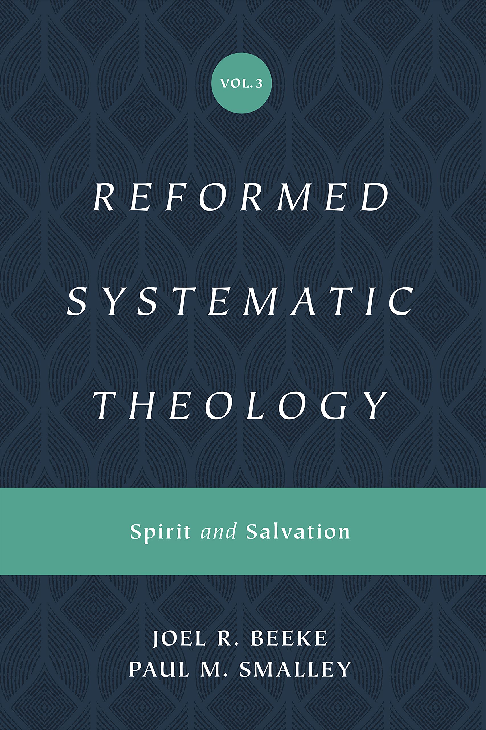Spirit and Salvation (Reformed Systematic Theology, 3) Religion & Esotericism