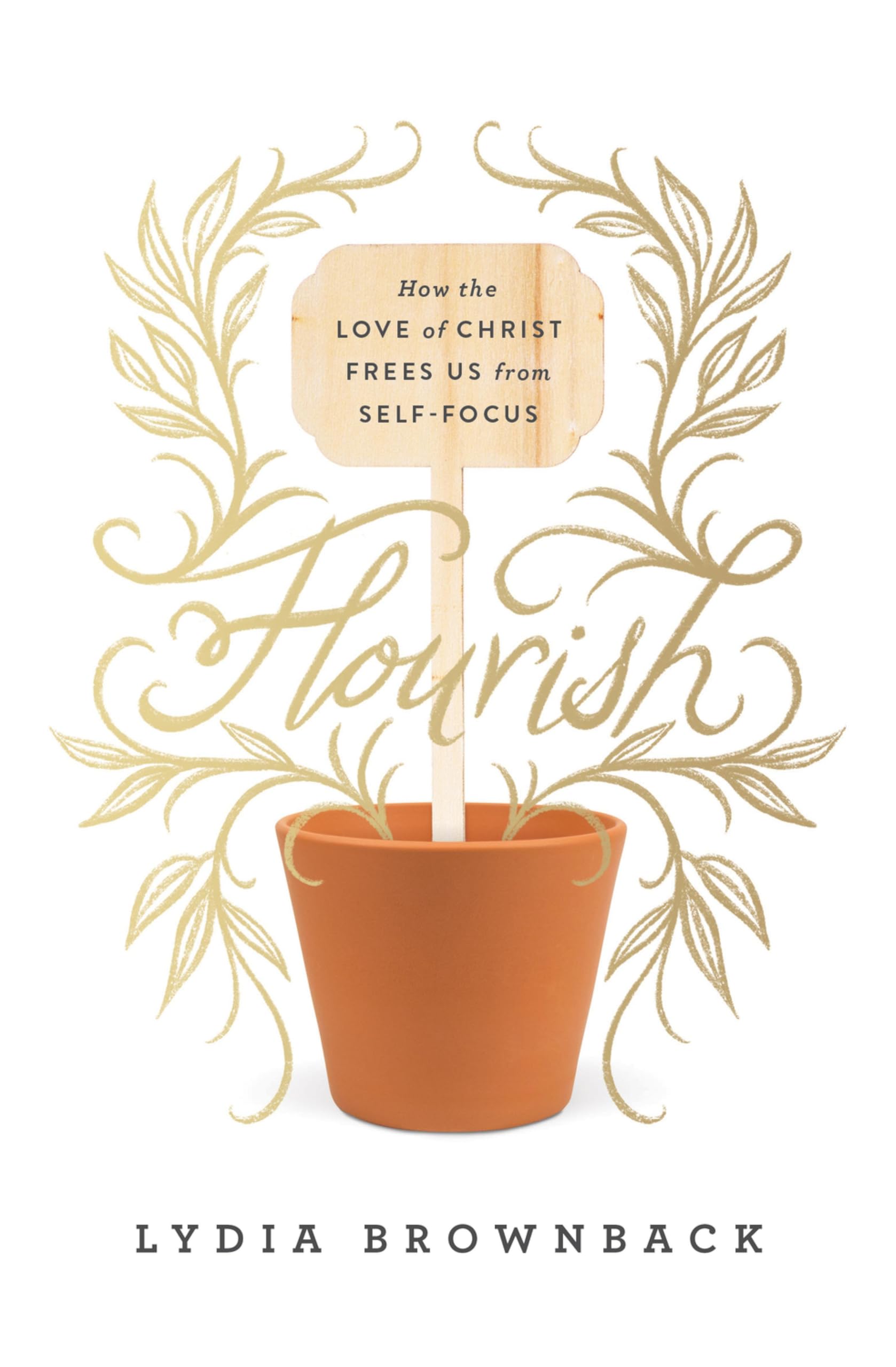 Flourish: How the Love of Christ Frees Us from Self-Focus Social Sciences
