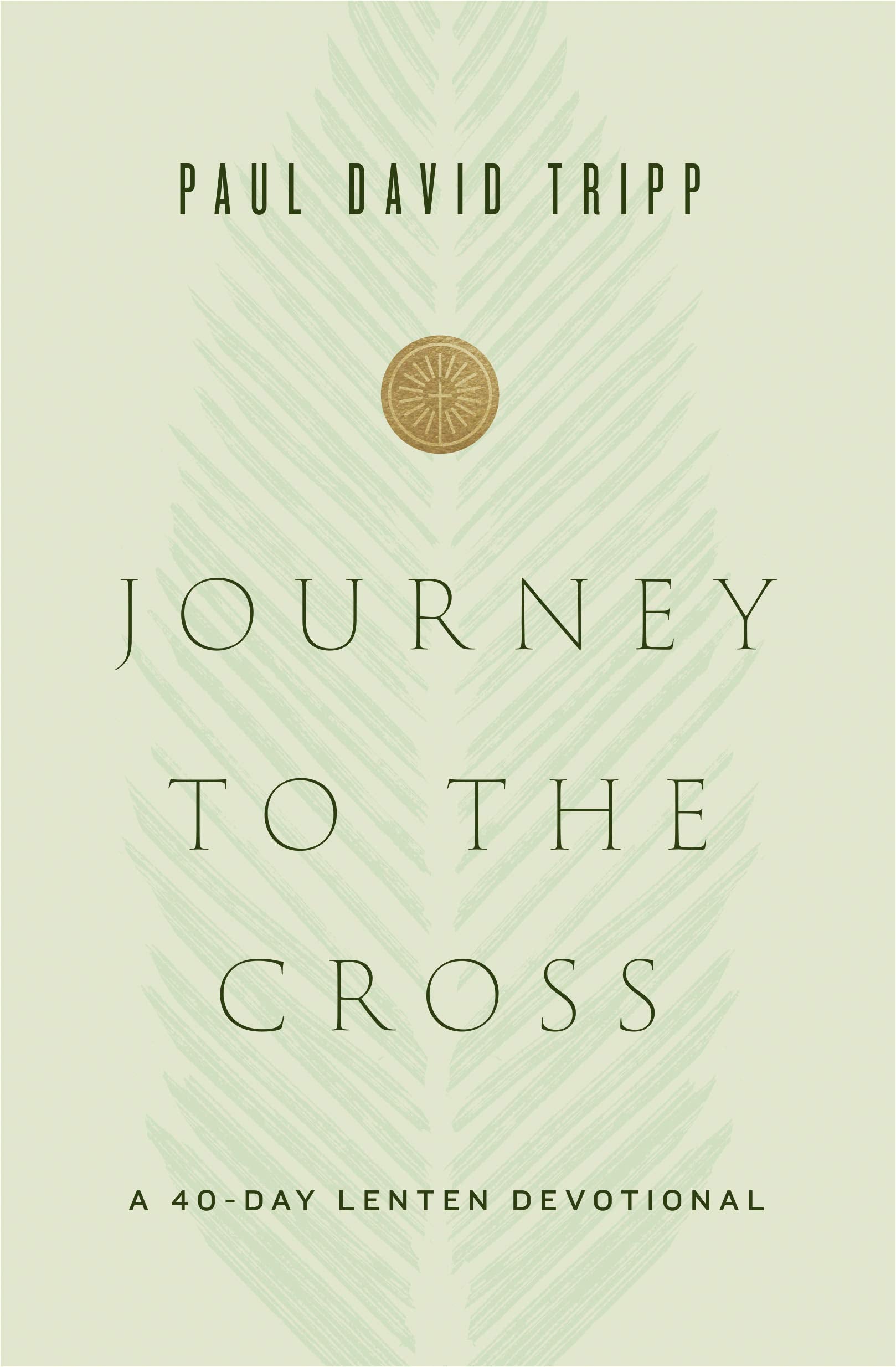 Journey to the Cross: A 40-Day Lenten Devotional Religion & Esotericism