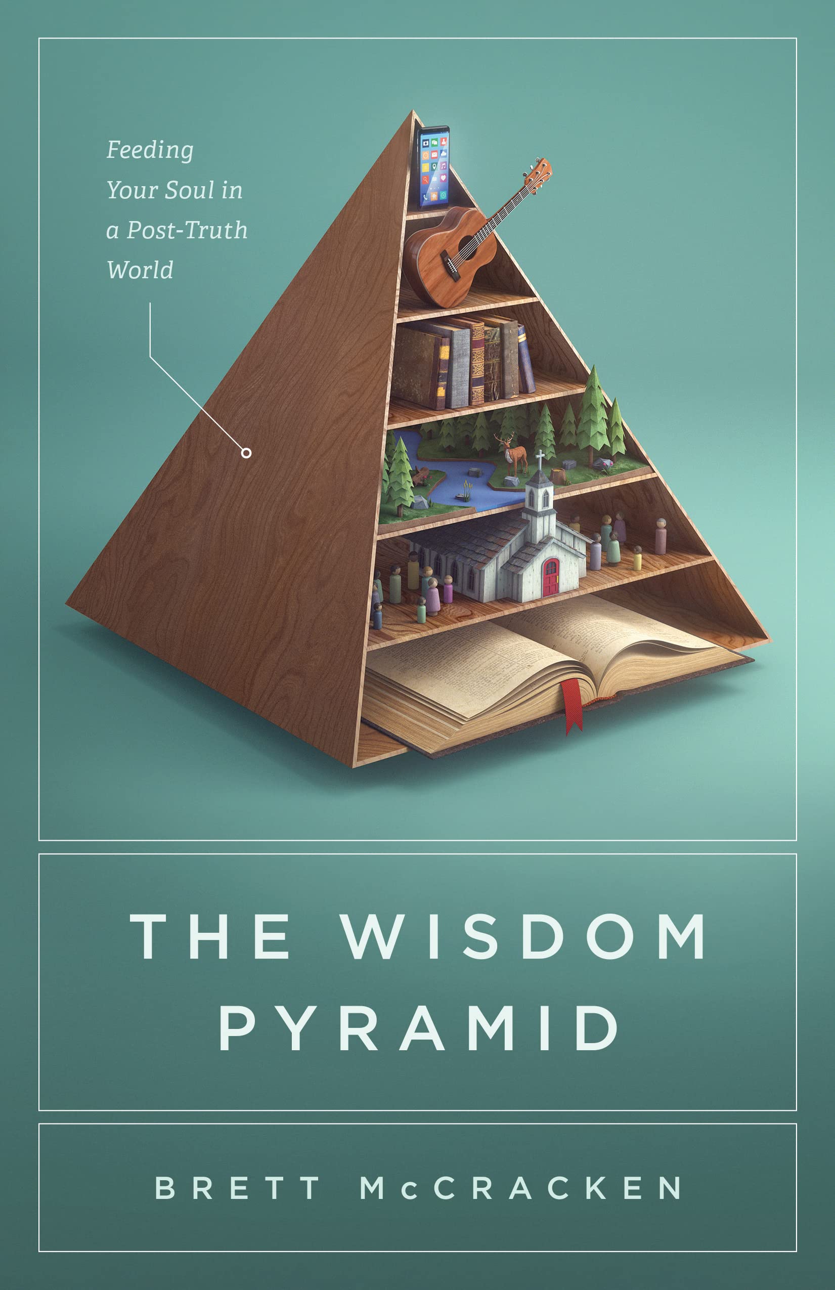 The Wisdom Pyramid: Feeding Your Soul in a Post-Truth World Religion & Esotericism