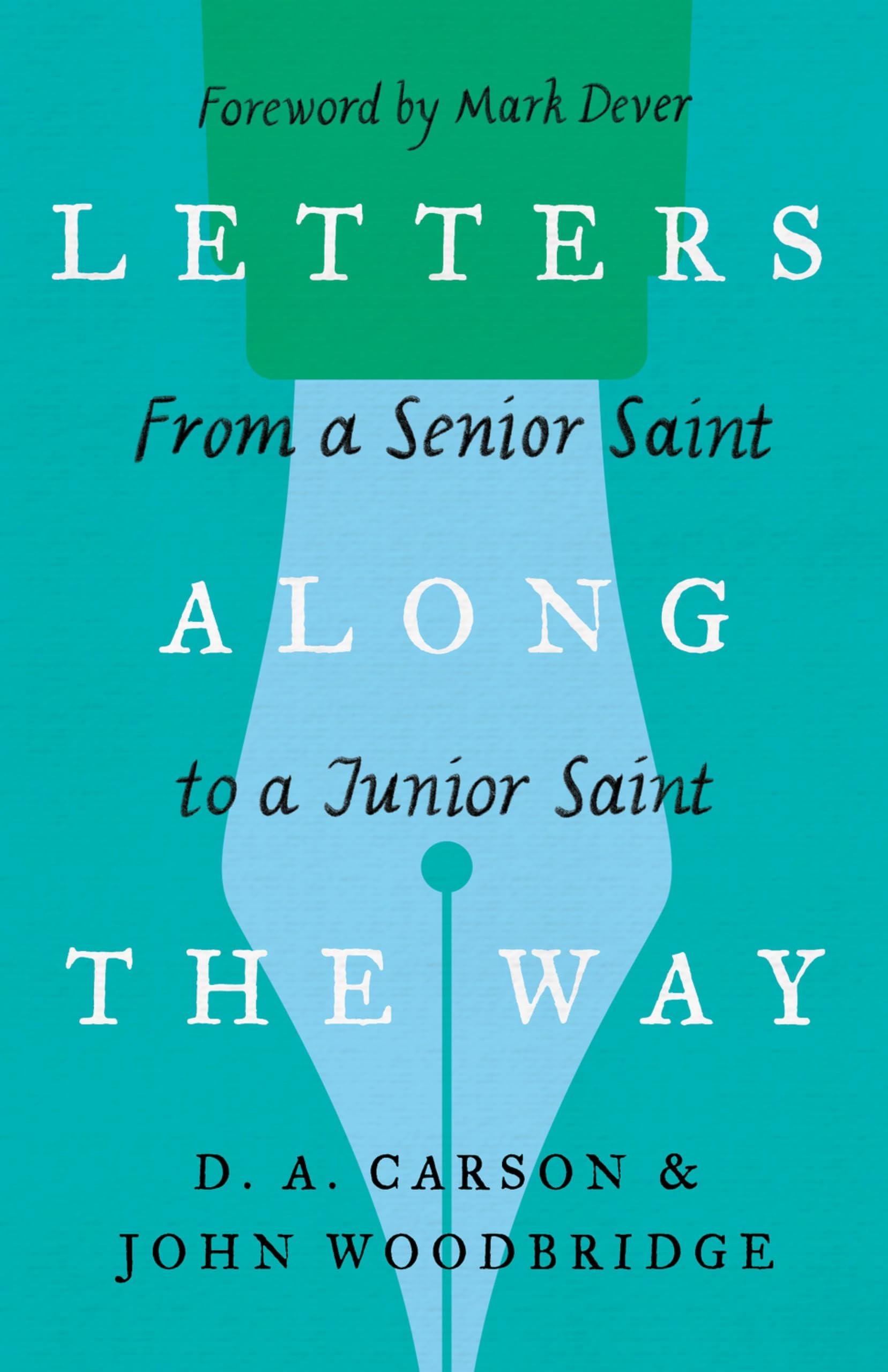 Letters Along the Way: From a Senior Saint to a Junior Saint (Gospel Coalition) Religion & Esotericism