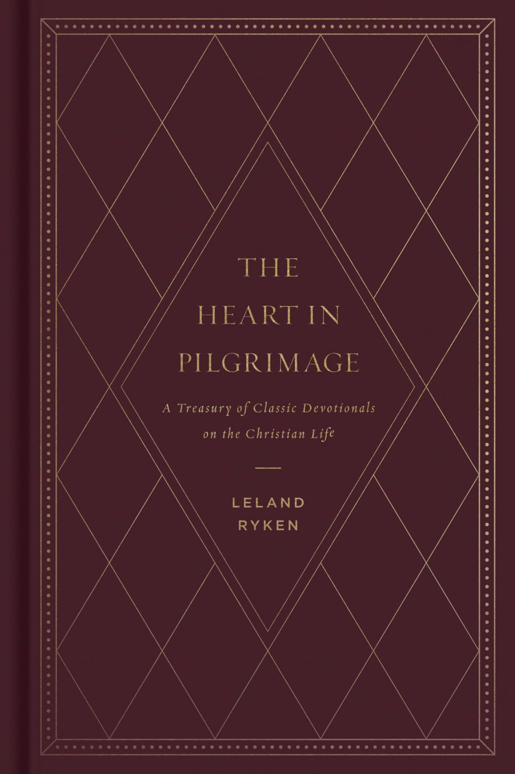 The Heart in Pilgrimage: A Treasury of Classic Devotionals on the Christian Life Religion & Esotericism