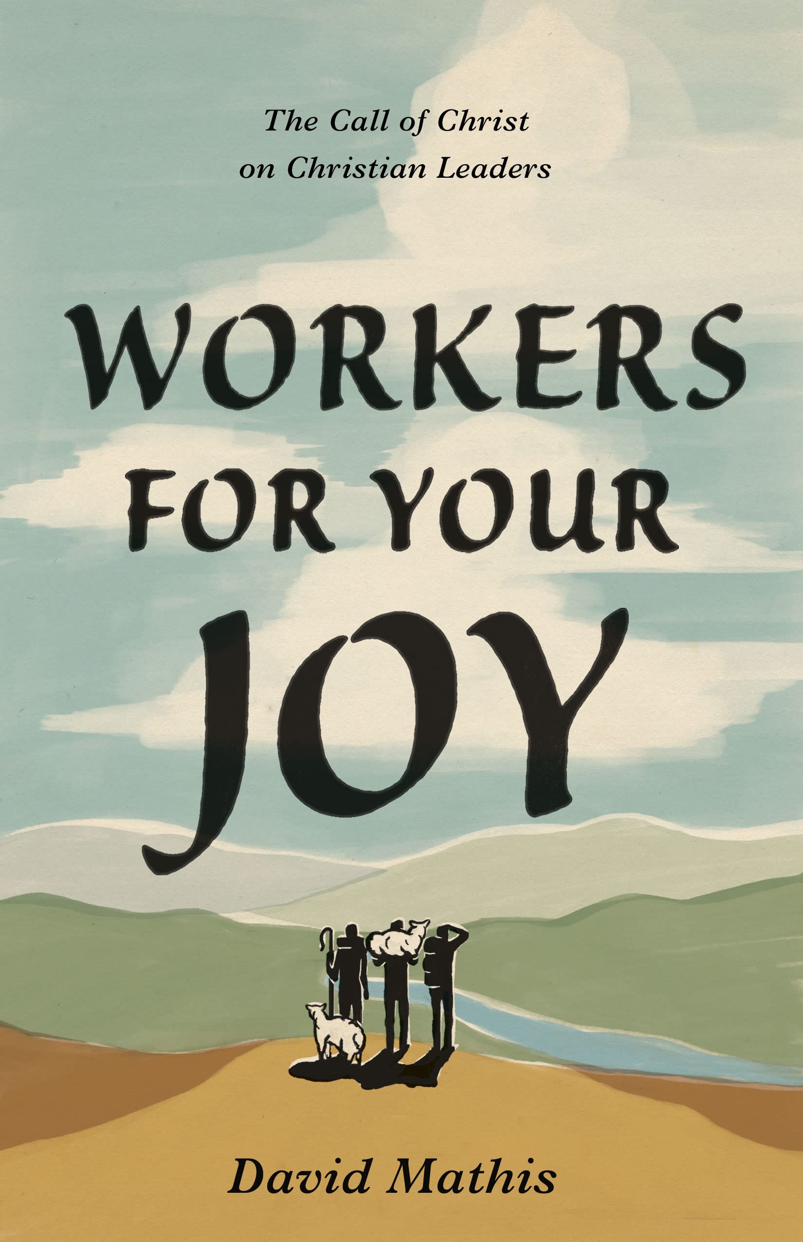 Workers for Your Joy: The Call of Christ on Christian Leaders Religion & Esotericism