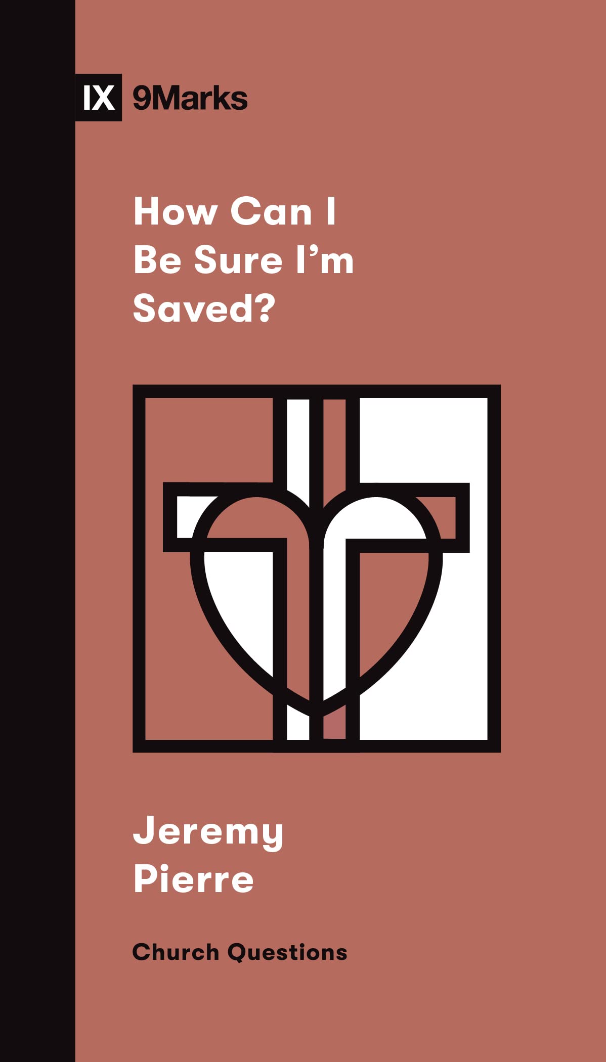 How Can I Be Sure I'm Saved? (Church Questions) Religion & Esotericism