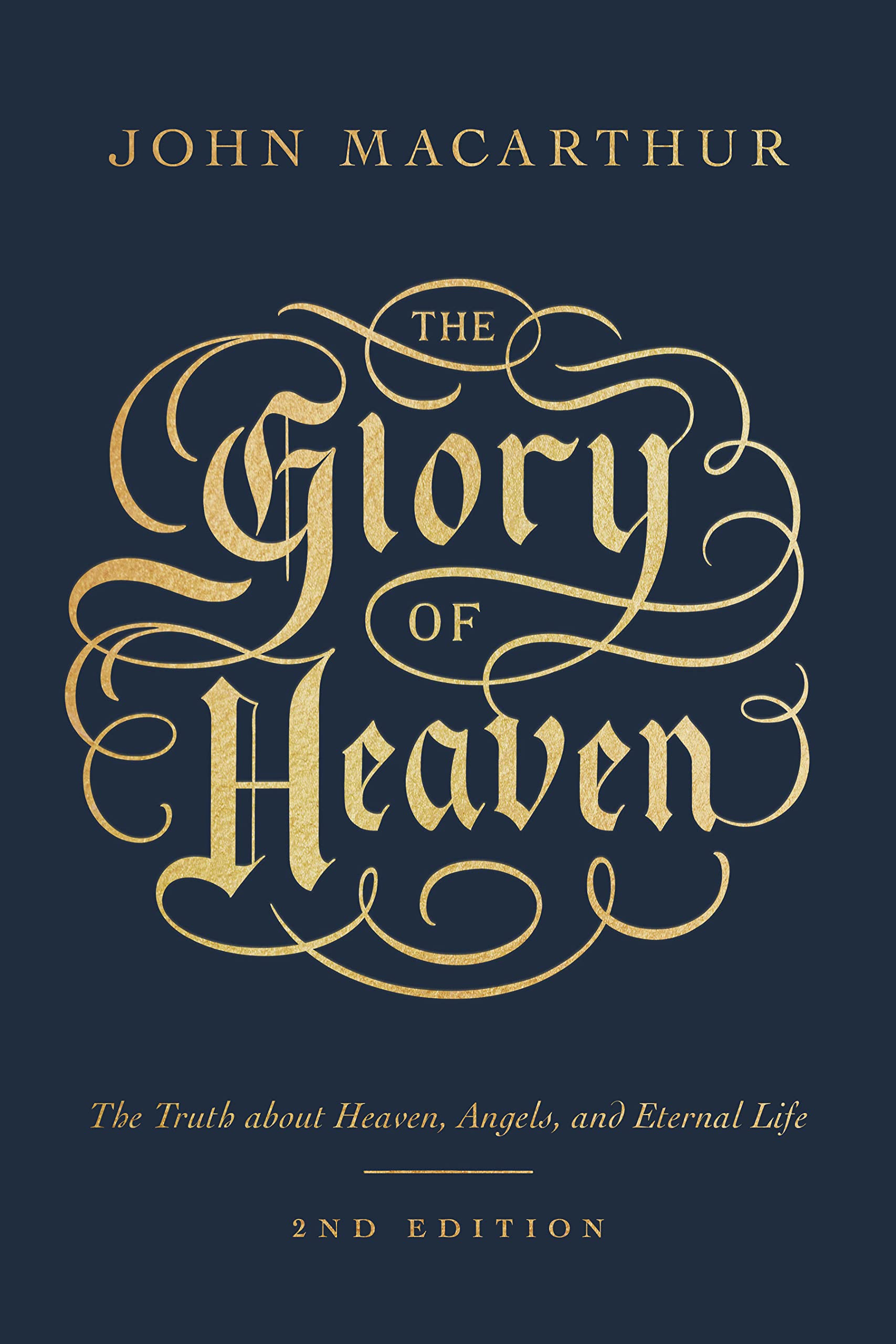 The Glory of Heaven: The Truth About Heaven, Angels, and Eternal Life Religion & Esotericism