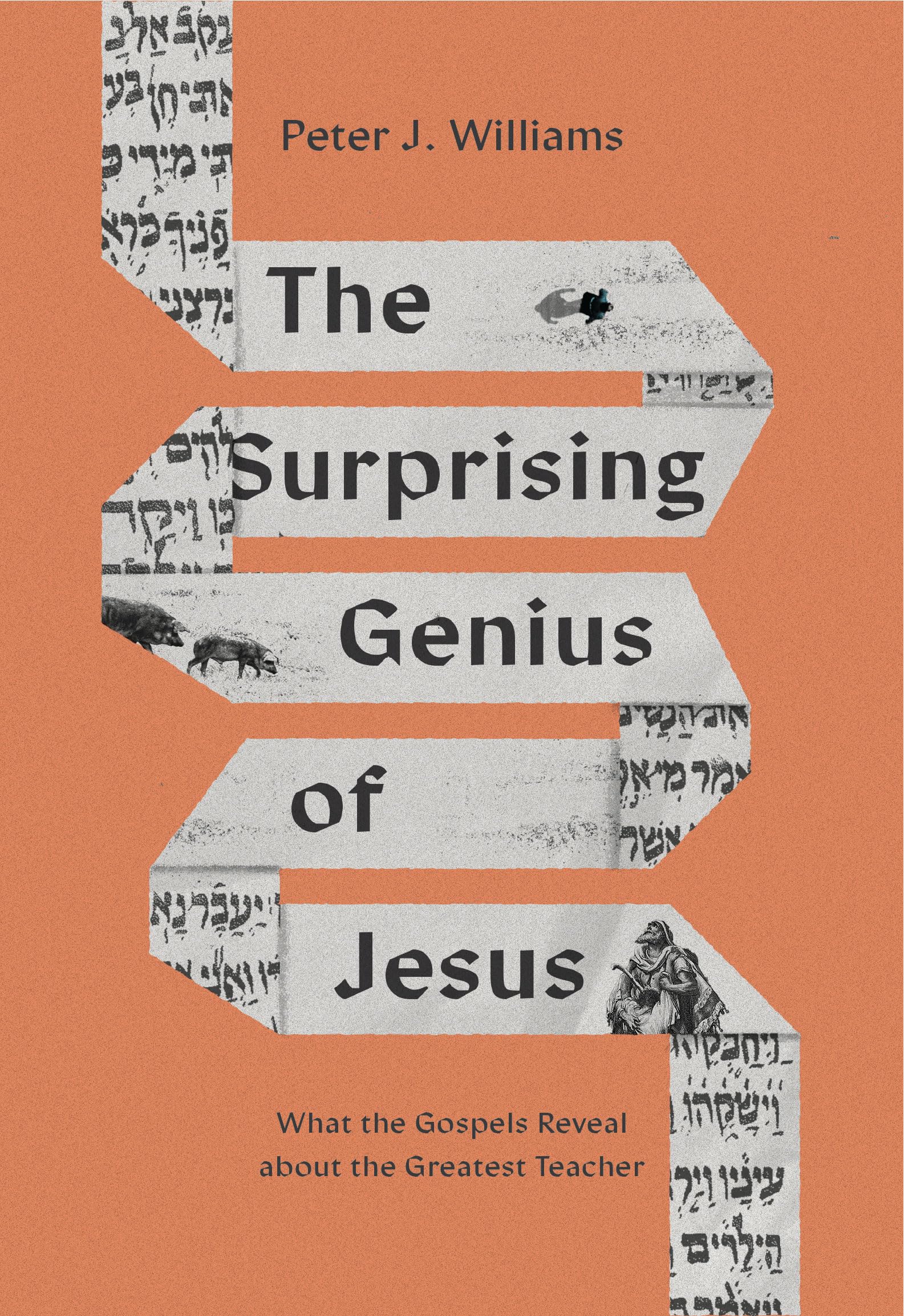 The Surprising Genius of Jesus: What the Gospels Reveal About the Greatest Teacher Religion & Esotericism