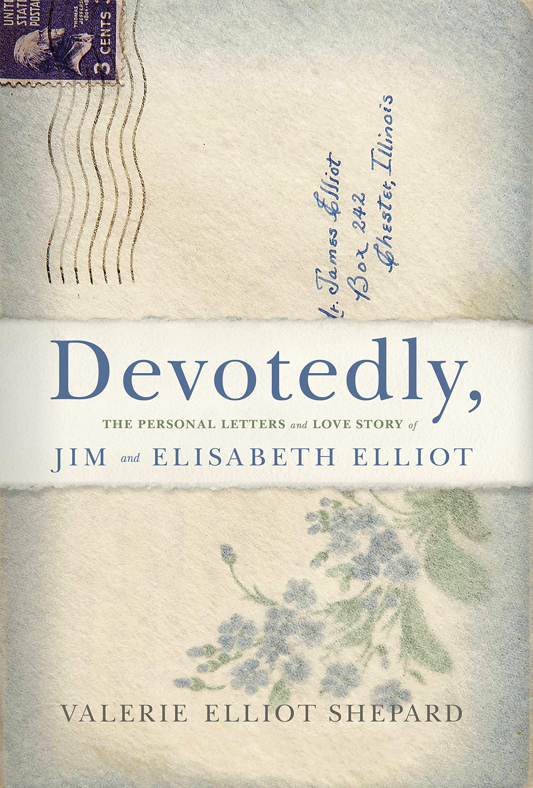 Devotedly: The Personal Letters and Love Story of Jim and Elisabeth Elliot Religion & Esotericism