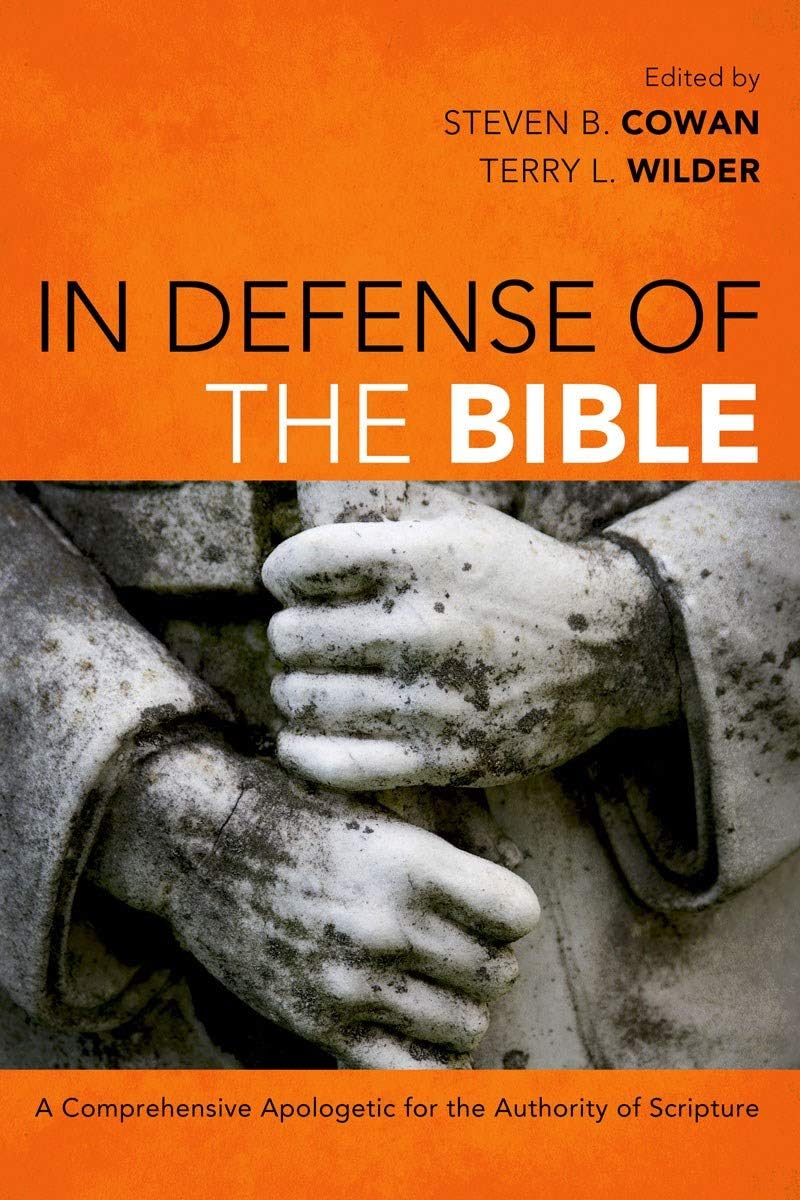 In Defense of the Bible: A Comprehensive Apologetic for the Authority of Scripture Social Sciences