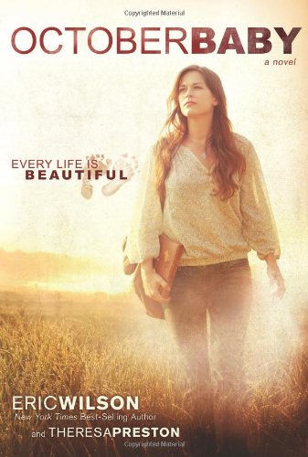 October Baby: Every Life Is Beautiful: A Novel Religion & Esotericism