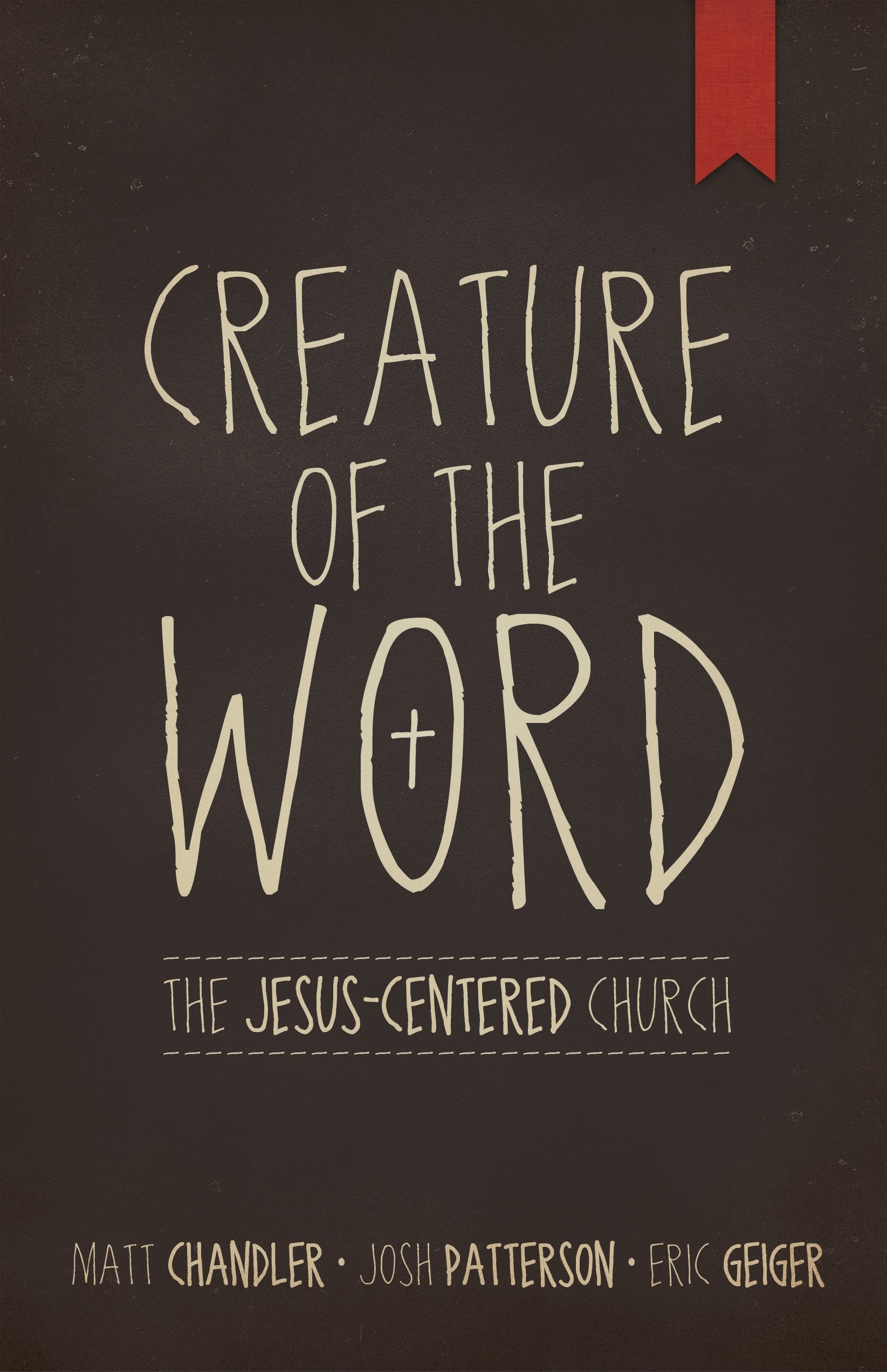 Creature of the Word: The Jesus-Centered Church Social Sciences