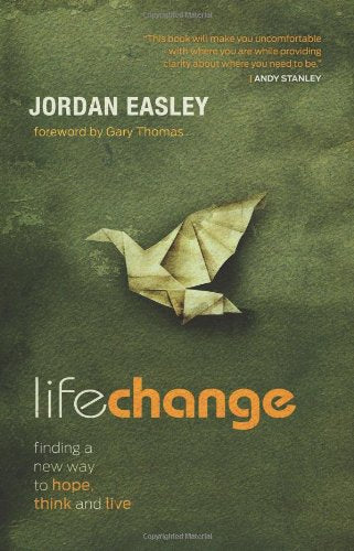 Life Change: Finding a New Way to Hope, Think and Live Social Sciences
