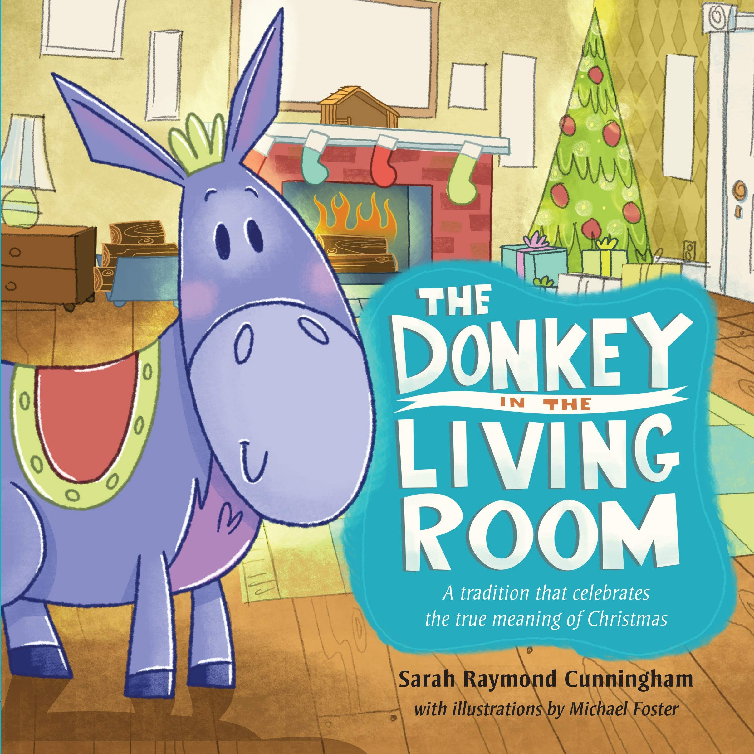 The Donkey in the Living Room: A Tradition That Celebrates the Real Meaning of Christmas Non-fiction