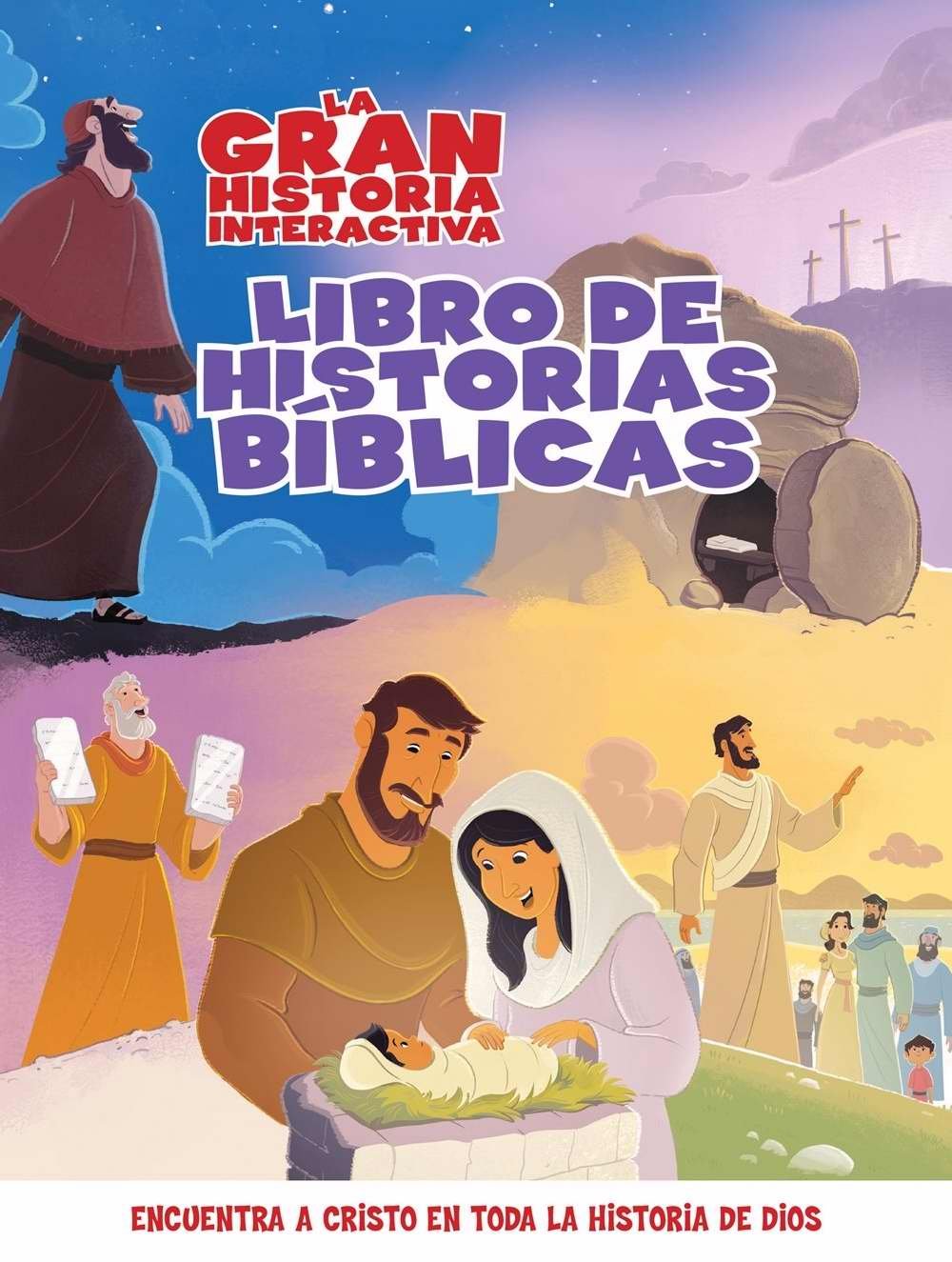 La Gran Historia: Libro Interactivo de Relatos Bíblicos: Libro Interactivo De Relatos Bíblicos (The Gospel Project) Non-fiction