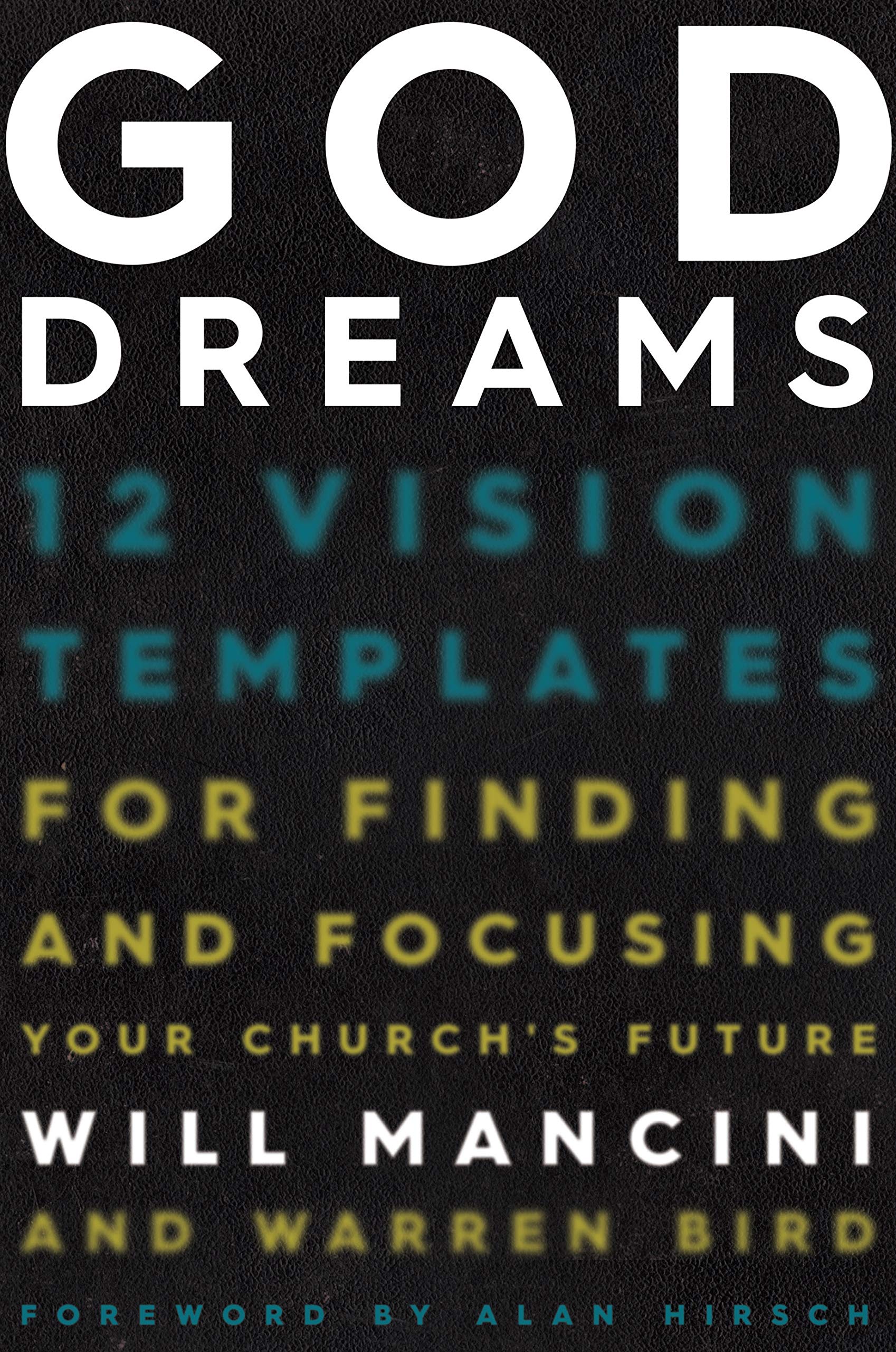 God Dreams: 12 Vision Templates for Finding and Focusing Your Church's Future Film, Art & Culture