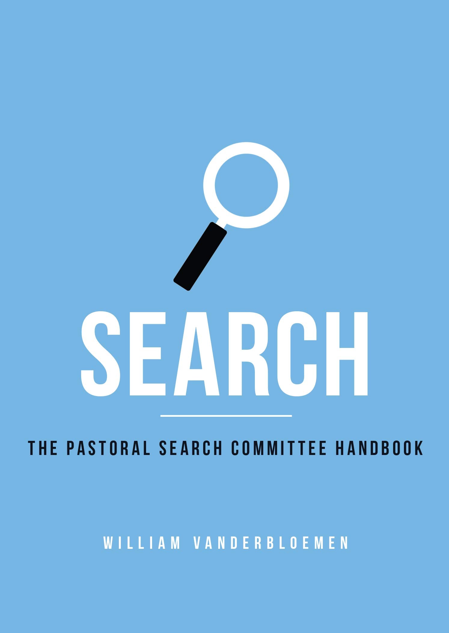 Search: The Pastoral Search Committee Handbook Social Sciences