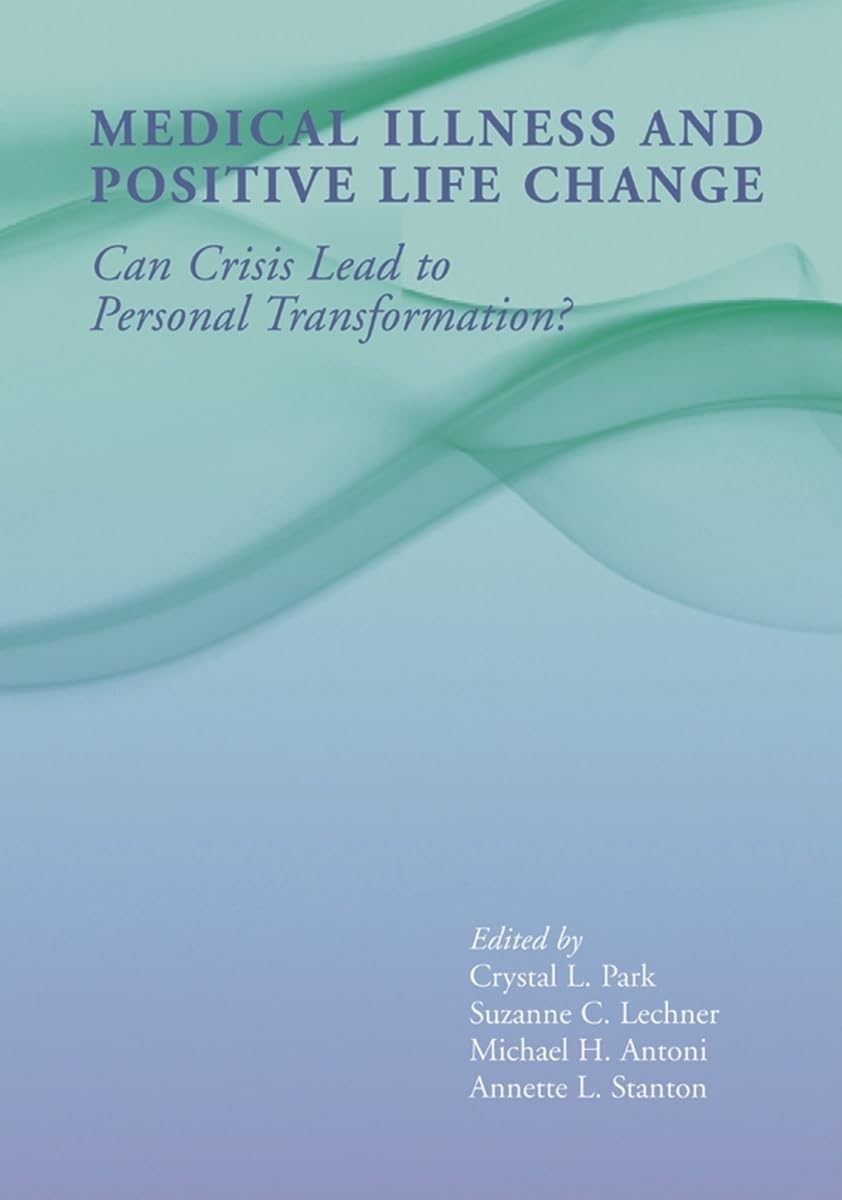 Medical Illness and Positive Life Change Medicine
