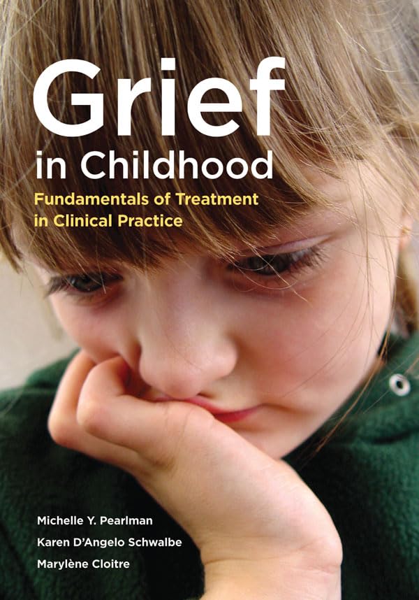 Grief in Childhood: Fundamentals of Treatment in Clinical Practice Medicine
