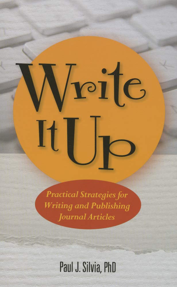 Write It Up: Practical Strategies for Writing and Publishing Journal Articles (APA Lifetools) Social Sciences
