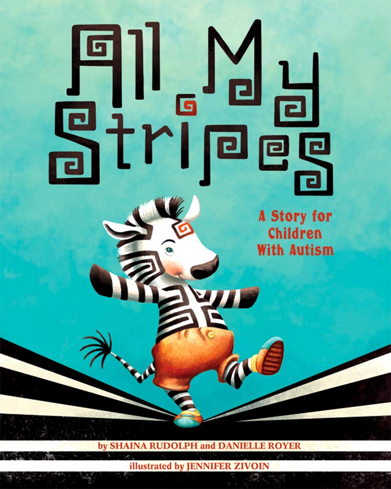 All My Stripes: A Story for Children with Autism Psychology