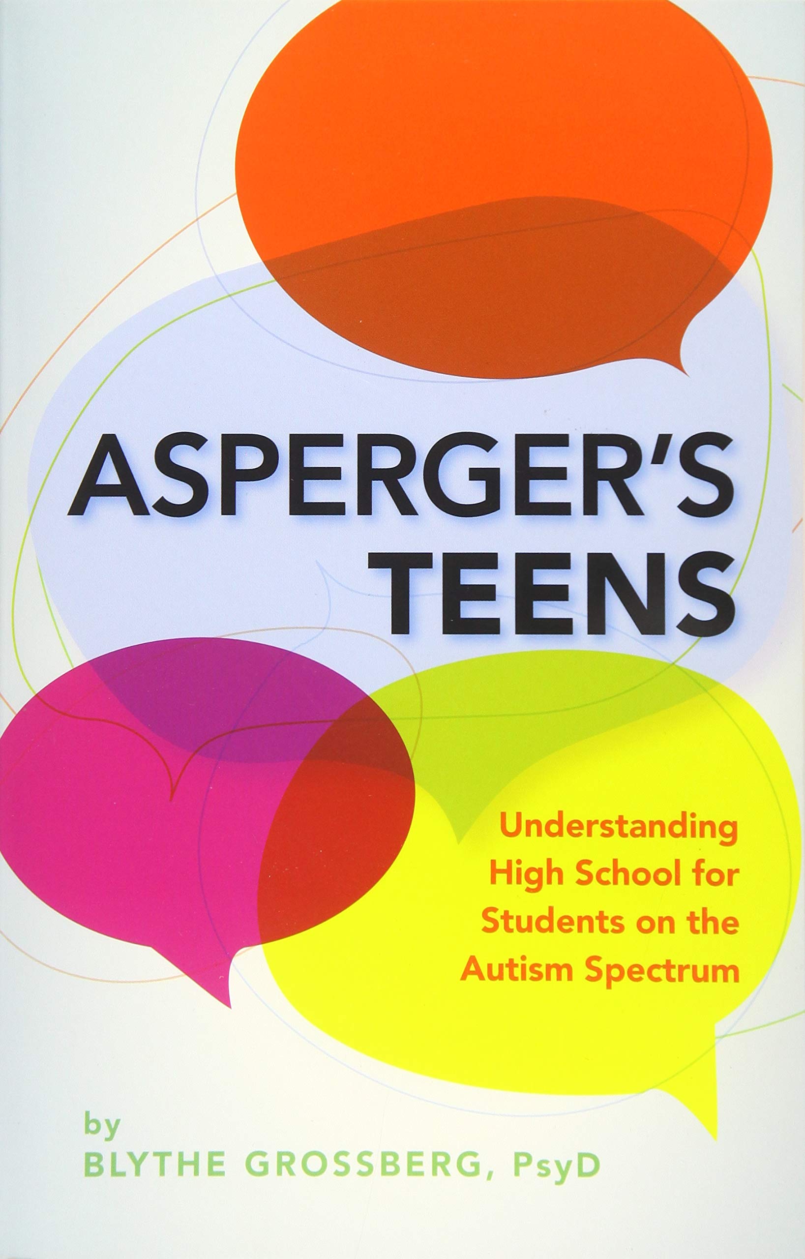 Asperger's Teens: Understanding High School for Students on the Autism Spectrum Psychology
