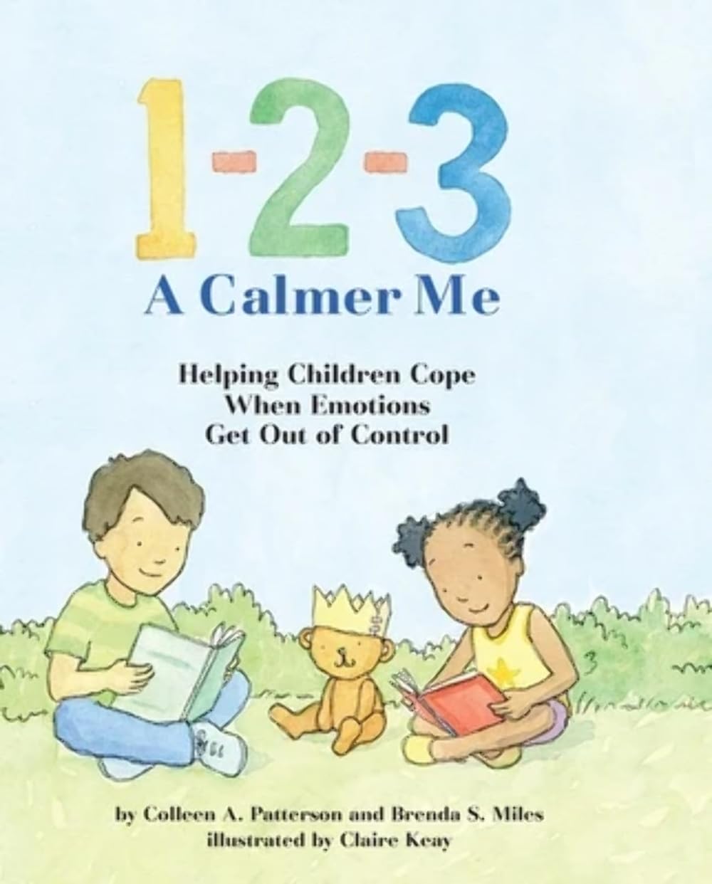 1-2-3 a Calmer Me: Helping Children Cope When Emotions Get Out of Control Parents & Children