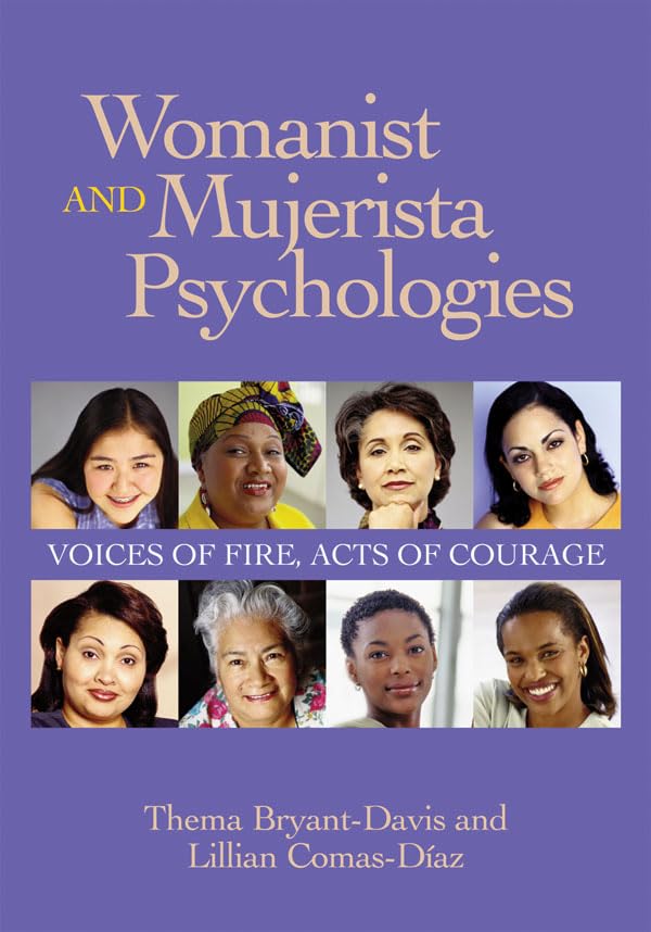 Womanist and Mujerista Psychologies: Voices of Fire, Acts of Courage (Psychology of Women) Books