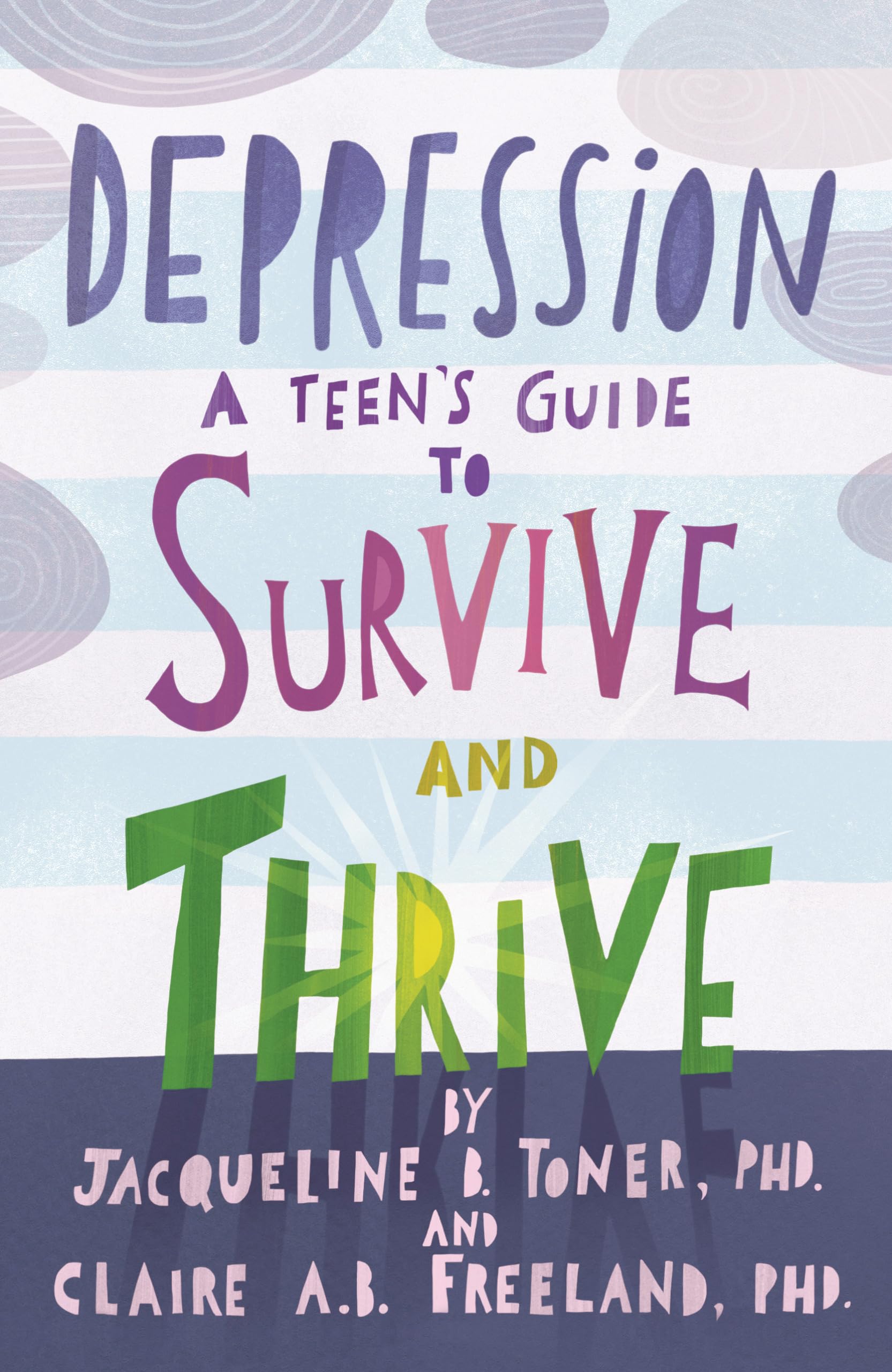 Depression: A Teen's Guide to Survive and Thrive Medicine