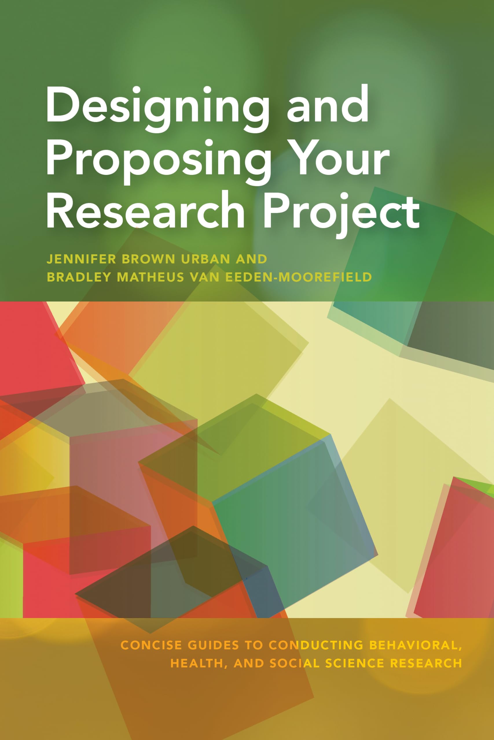Designing and Proposing Your Research Project (Concise Guides to Conducting Behavioral, Health, and Social Science Research) Natural Sciences