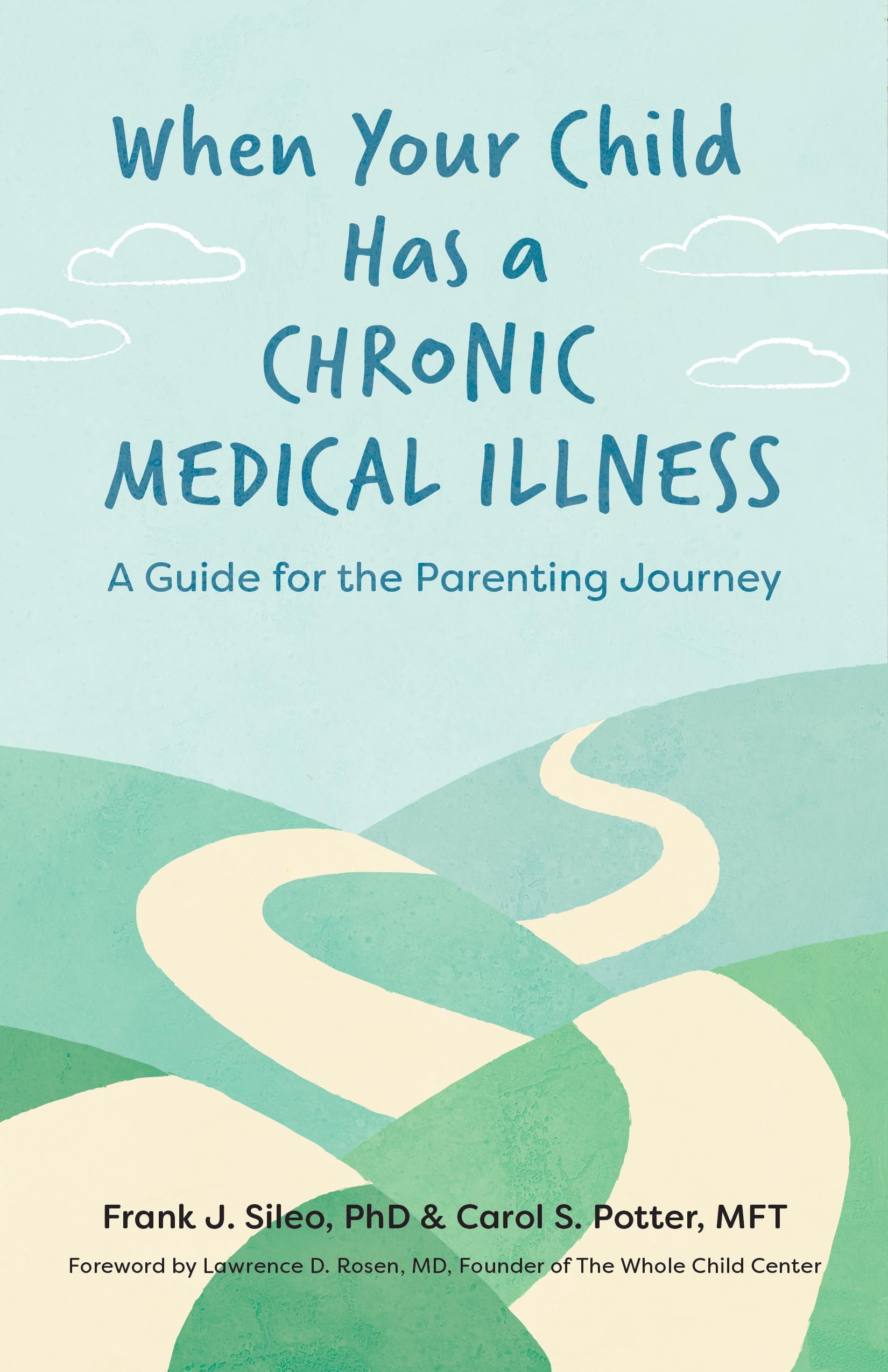 When Your Child Has a Chronic Illness: A Guide for the Parenting Journey (APA Lifetools) Medicine