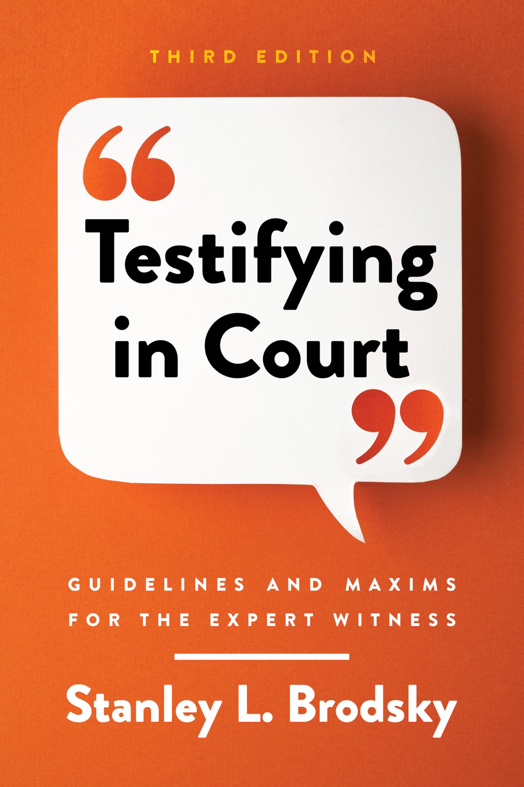 Testifying in Court: Guidelines and Maxims for the Expert Witness Law