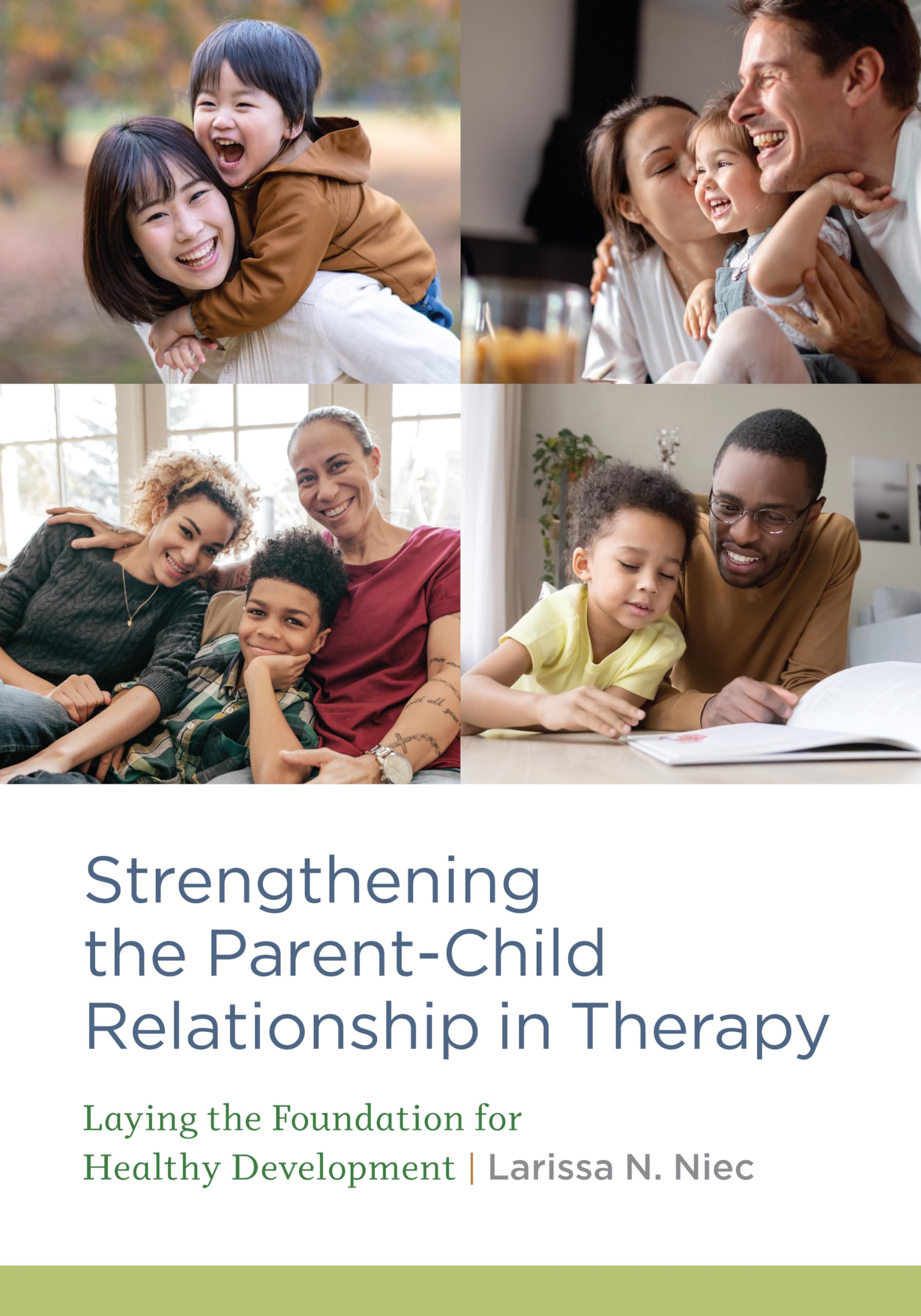 Strengthening the Parent–Child Relationship in Therapy: Laying the Foundation for Healthy Development Medicine
