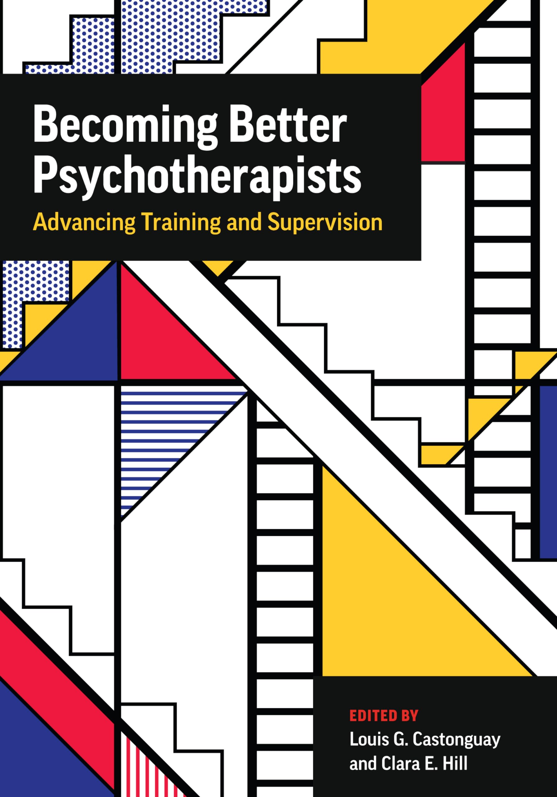 Becoming Better Psychotherapists: Advancing Training and Supervision Medicine