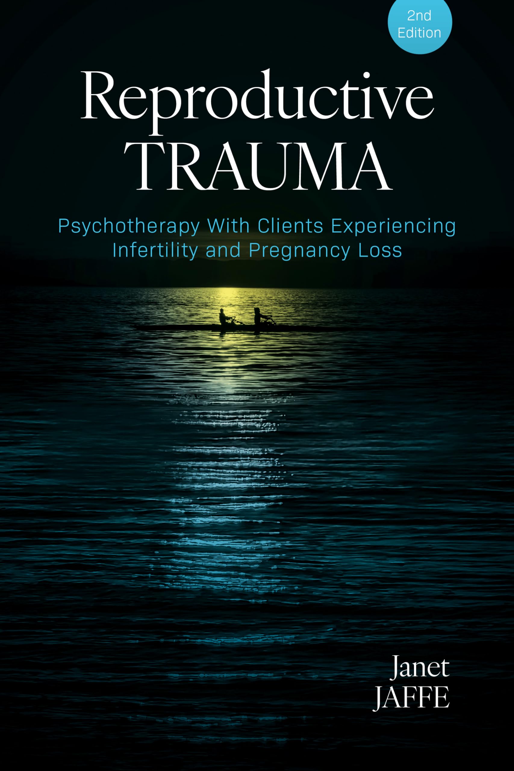 Reproductive Trauma: Psychotherapy With Clients Experiencing Infertility and Pregnancy Loss Medicine