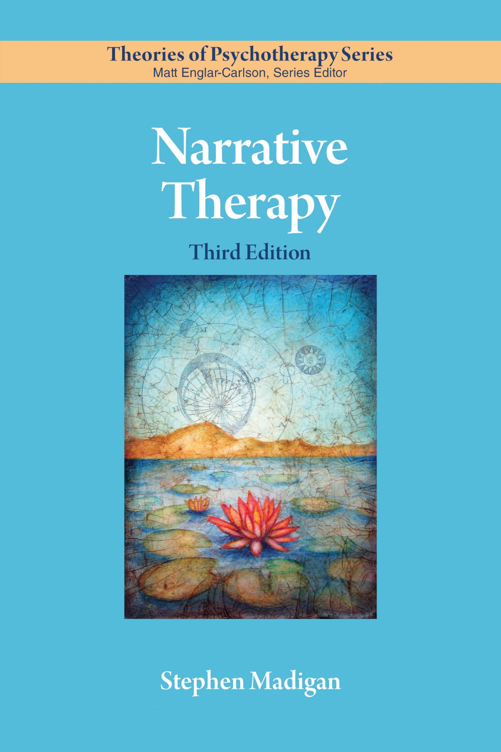 Narrative Therapy (Theories of Psychotherapy Series(r)) Medicine