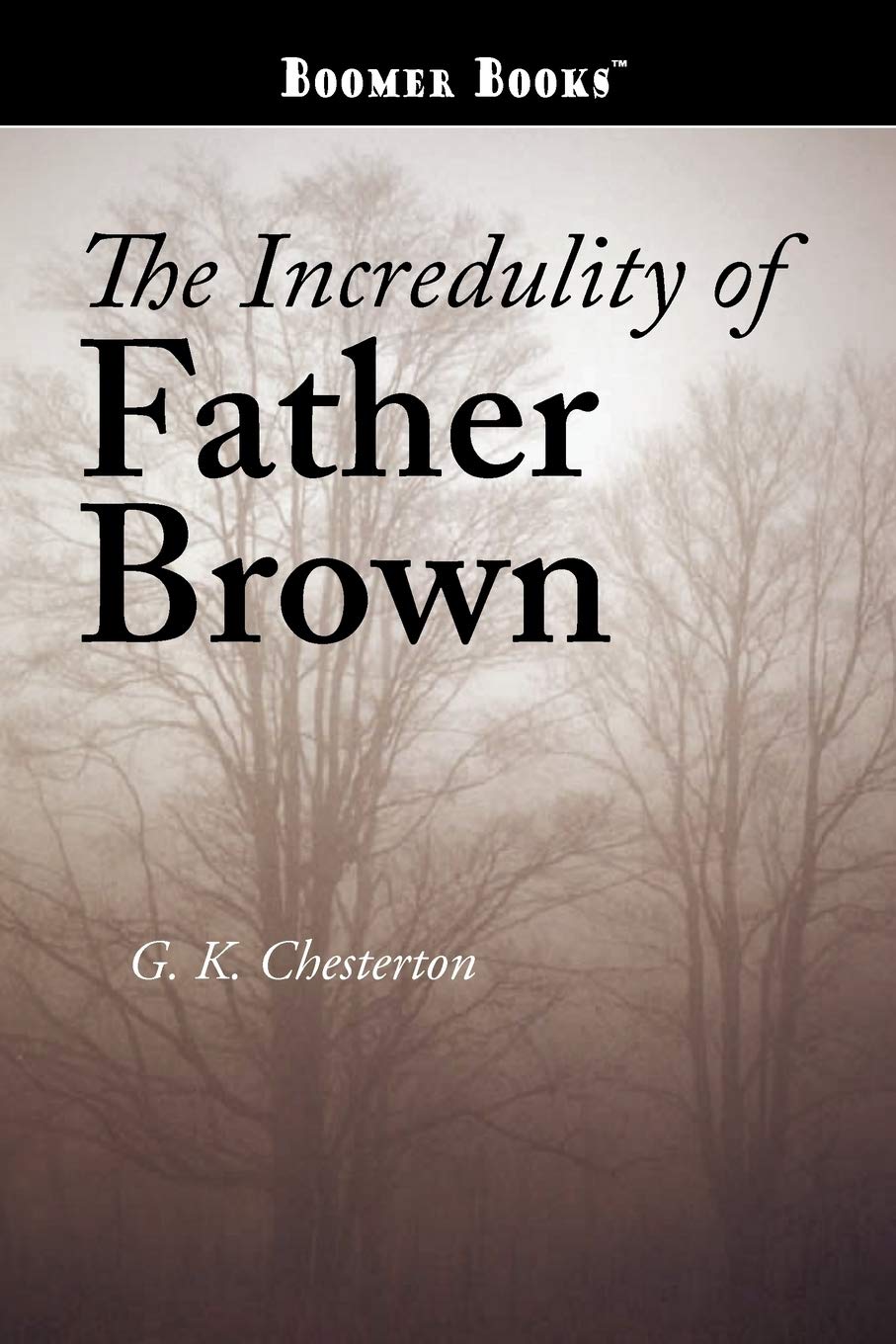 The Incredulity of Father Brown Essays & Short Stories