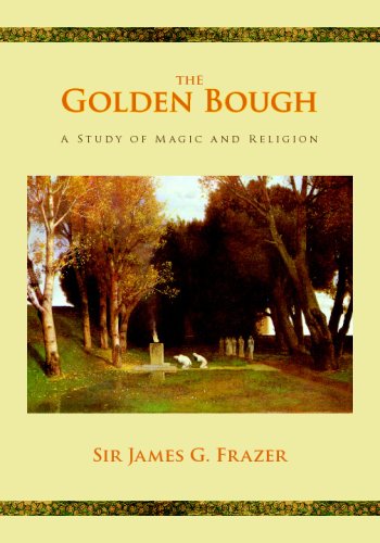 The Golden Bough, abridged edition: A Study in Magic and Religion Philosophy