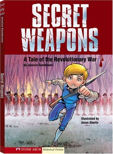 Secret Weapons: A Tale of the Revolutionary War (Graphic Flash) Manga