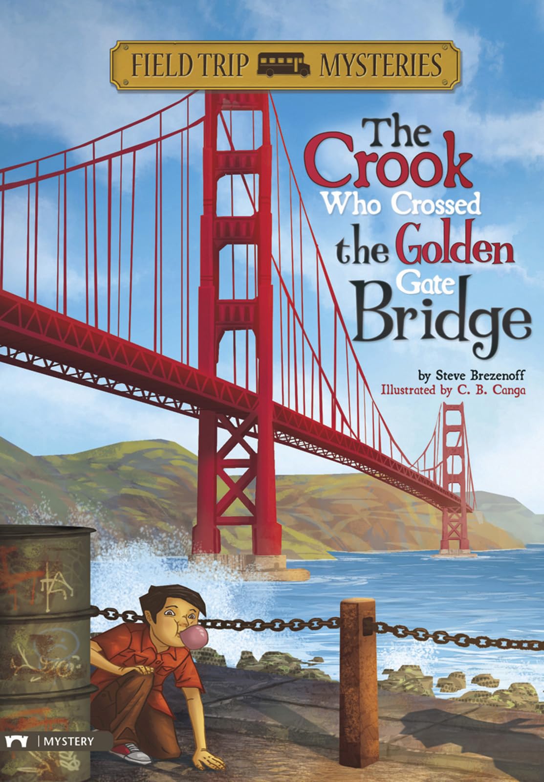 The Field Trip Mysteries: The Crook Who Crossed the Golden Gate Bridge Non-fiction