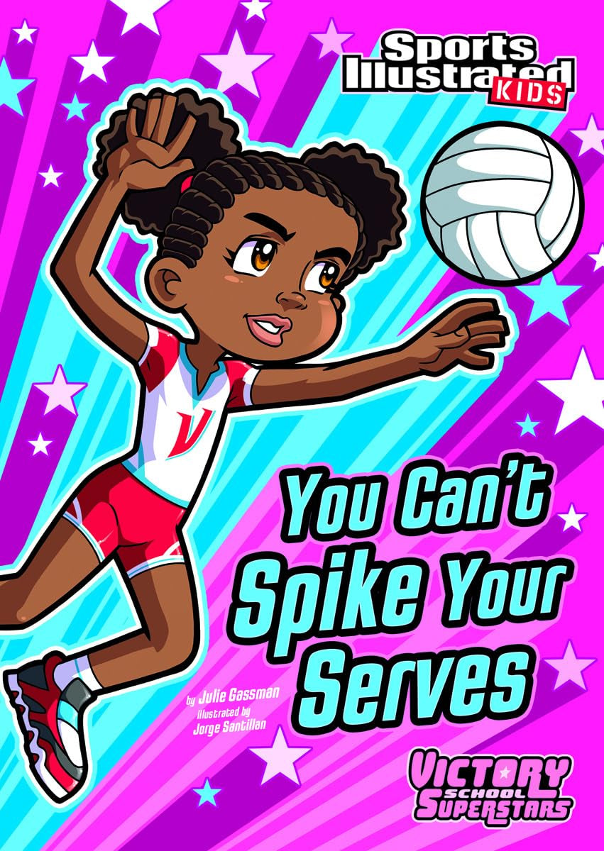 You Can't Spike Your Serves (Sports Illustrated Kids Victory School Superstars) Leisure & Fun