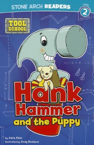 Hank Hammer and the Puppy (Stone Arch Readers Level 2, Tool School) Study Guides