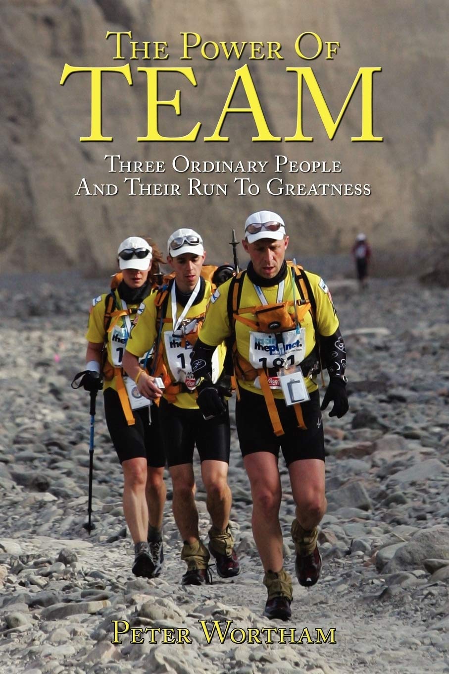 The Power Of Team: Three Ordinary People and Their Run to Greatness Sports