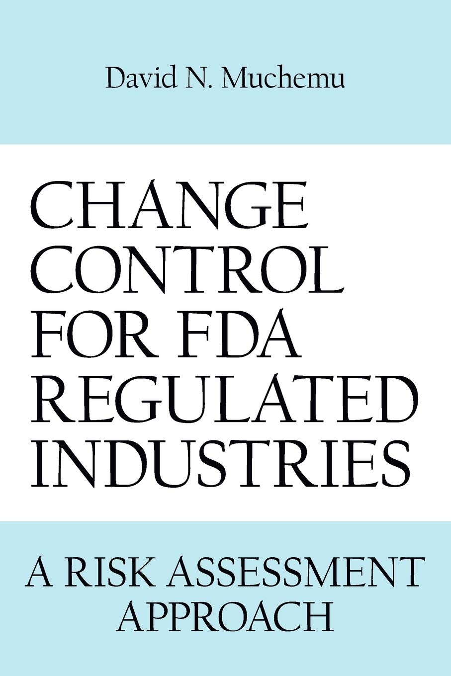 Change Control for FDA Regulated Industries Law Books