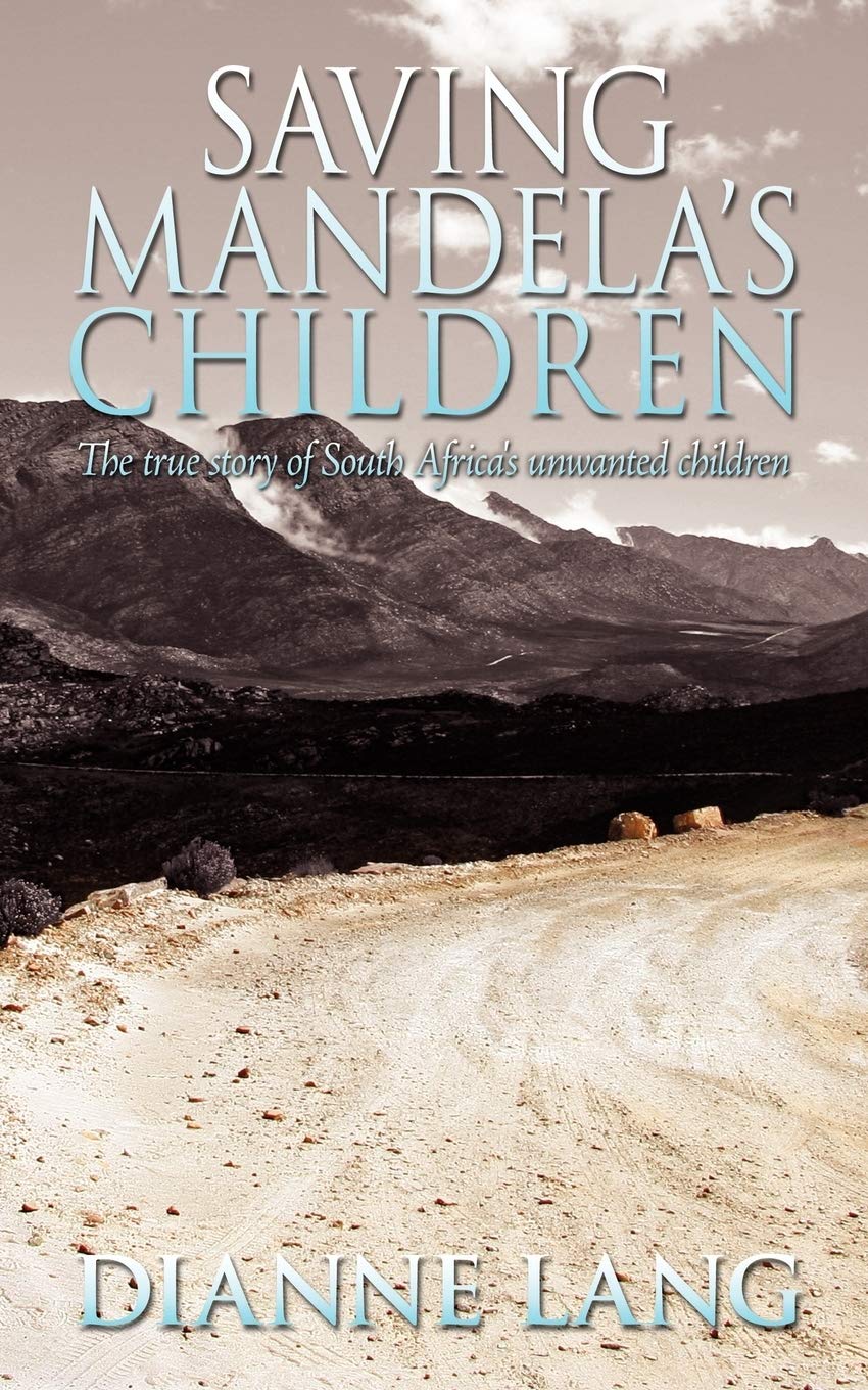Saving Mandela's Children: The true story of South Africa's unwanted children Science