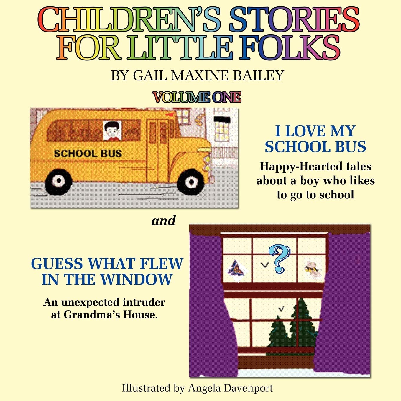 Children's Stories for Little Folk: I Love My School Bus/ Guess What Flew in the Window book