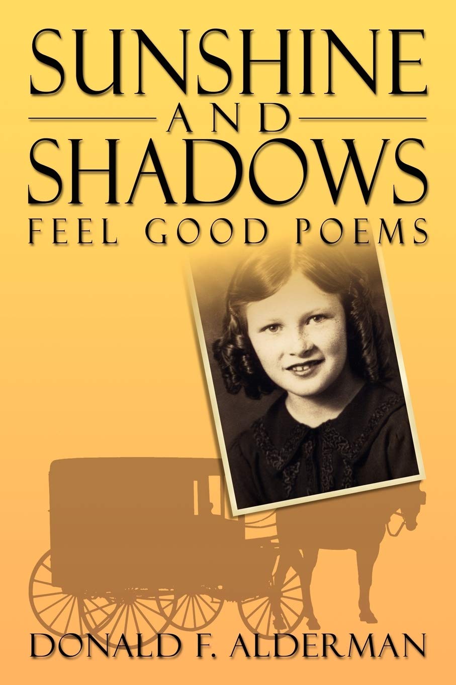 Sunshine and Shadows: Feel Good Poems Poetry