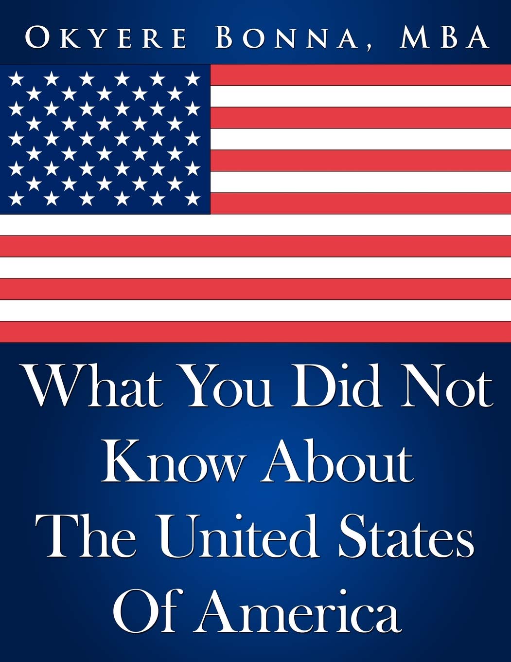 What You Did Not Know about the United States of America Politics & History
