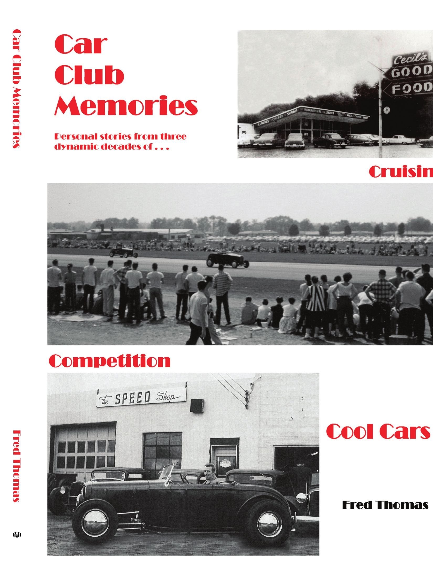 Car Club Memories: Personal stories from three dynamic decades of Cruisin’ Competition and Cool Cars Memories