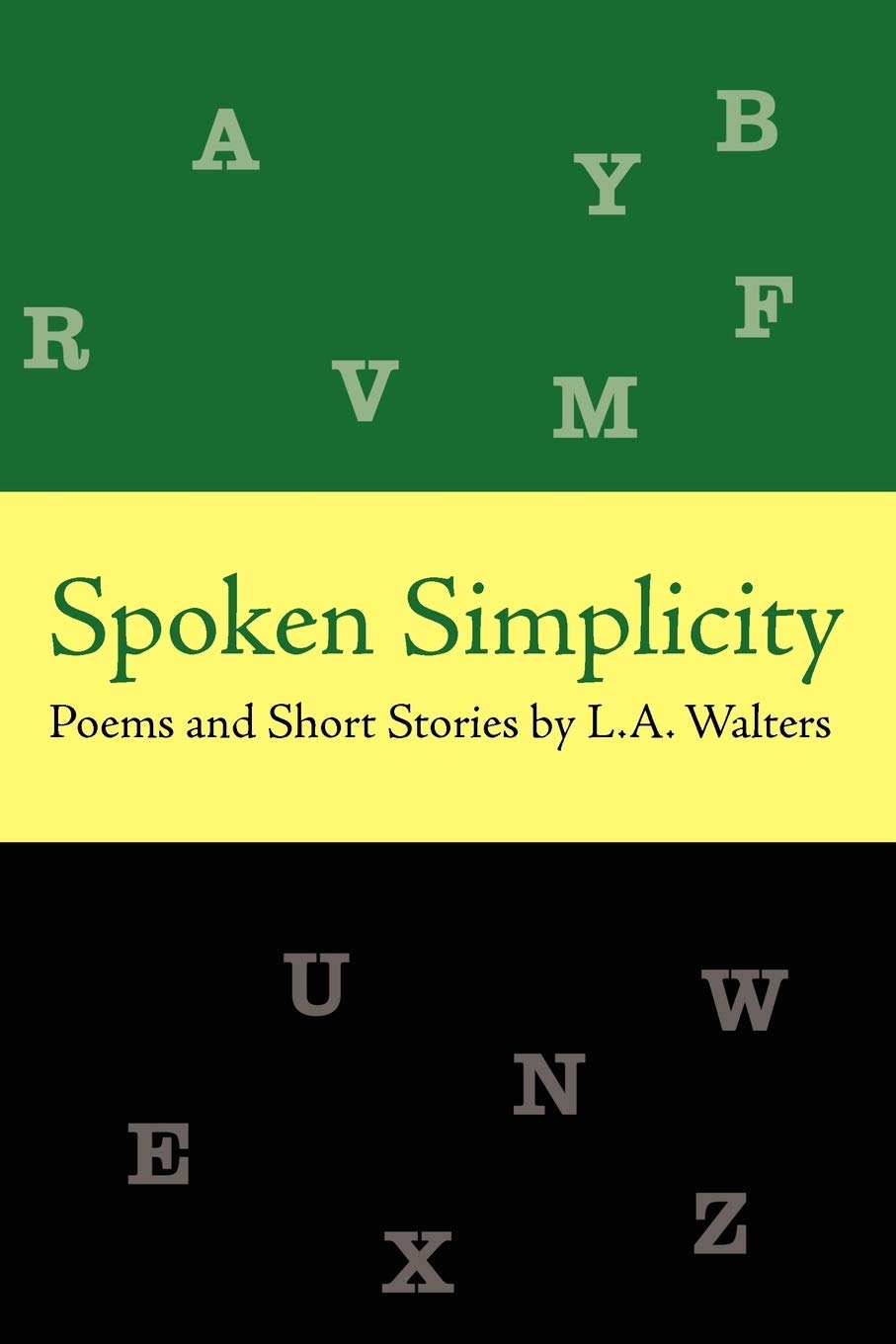 Spoken Simplicity: Poems and Short Stories by L.A. Walters Books