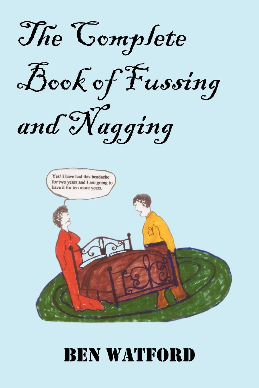 The Complete Book of Fussing and Nagging Humour & Satire